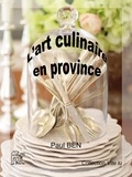 Ben Paul - L'art culinaire en province.