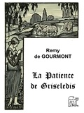 Rémy De Gourmont - La patience de Griseledis.