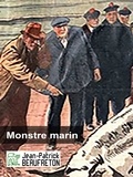 Jean-Patrick Beaufreton - Monstre marin.