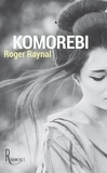 Roger Raynal - Komorebi.