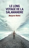 Marjorie Motto - Le long voyage de la salamandre.