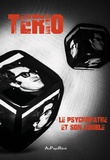  Tério - Le psychopathe et son double.