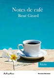 René Girard - Notes de café.