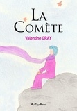 Valentine Gray - La comète.