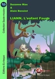 Suzanne Max et Alain Benoist - Liann, l'enfant faune.