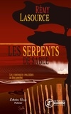 Rémy Lasource - Les chroniques policières de Biscarosse  : Les serpents de sable.