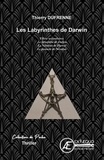 Thierry Dufrenne - Le labyrinthe de Darwin.