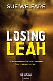 Sue Welfare - Thriller  : Losing Leah.