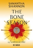 Samantha Shannon et Benjamin Kuntzer - The Bone Season Tome 1.5 : La rêveuse pâle.