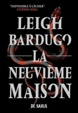 Leigh Bardugo - La neuvième maison.