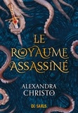 Alexandra Christo et Emmanuel Pettini - Le royaume assassiné.