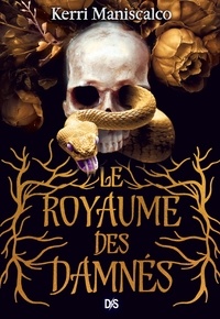 Kerri Maniscalco et Axelle Demoulin - Le Royaume des Damnés (ebook) - Tome 01.