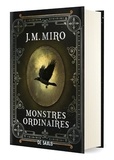 J.M. Miro - La Trilogie des talents Tome 1 : Monstres ordinaires.
