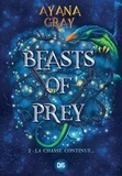 Ayana Gray et Gaspard Houi - Beasts of prey (ebook) - Tome 02 La chasse continue....