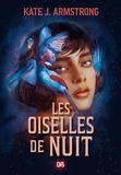 Kate J. Armstrong - Les Oiselles de Nuit.