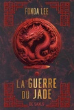 Fonda Lee - Les Os Emeraude Tome 2 : La guerre du jade.