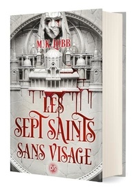 M.K. Lobb - Les Sept Saints sans visage Tome 1 : .