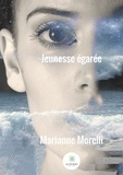 Marianne Morelli - Jeunesse égarée.