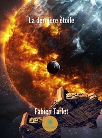Fabien Tarlet - La dernière étoile.