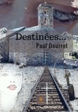 Paul DOURRET - Destinées....