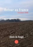Alexis de Rougé - Retour en France.
