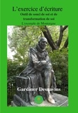Gardiner Desravins - L'exercice d'écriture - Outil de souci de soi et de transformation de soi.