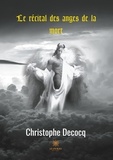Christophe Decocq - Le récital des anges de la mort.