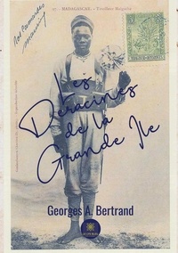 Georges A. Bertrand - Les déracinés de la grande île.