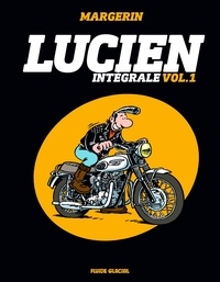 Frank Margerin - Lucien Intégrale Volume 1 : .