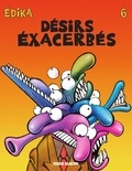  Edika - Désirs exacerbés.