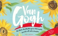 Grace Helmer et Jocelyn Norbury - Van Gogh - Un livre d'activités pour décourvrir sa vie et son oeuvre.