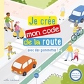 Céline Claire et Emilie Graebling - Je crée mon code de la route avec des gommettes ! - Plus de 50 gommettes à coller !.
