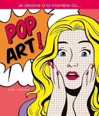 Caroline Larroche et Thomas Tessier - Je dessine à la manière du... Pop Art !.