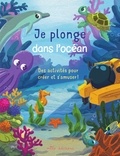 Laureen Bouyssou et Dorine Ekpo - Je plonge dans l'océan - Des activités pour créer et s'amuser !.