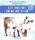 Anne Baudier et  Mlle Redmist - Les animaux du grand froid - Mes puzzles à compléter en gommettes. Avec 70 gommettes repositionnables !.