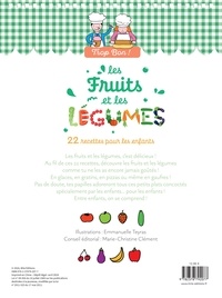 Les fruits et les légumes. 22 recettes pour les enfants