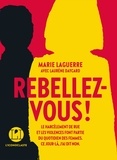 Marie Laguerre et Laurène Daycard - Rebellez-vous !.