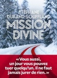 Stéphane Durand-Souffland - Mission divine.
