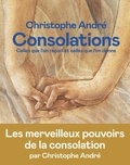Christophe André - Consolations - Celles que l'on reçoit et celles que l'on donne.