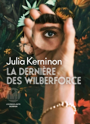 Vers le roman La dernière des wilberforce de Julia Kerninon