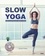 Jacques Choque - Slow yoga - Juste ce qu'il faut pour garder la forme. 1 DVD