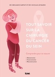 Nicolas Leymarie - Tout savoir sur la chirurgie du cancer du sein - Comprendre pour se rassurer.