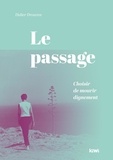 Didier Drouven - Le passage - Choisir de mourir dignement.