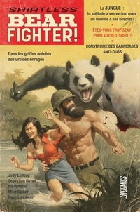 Jody LeHeup et Sebastian Girner - Shirtless Bear Fighter.