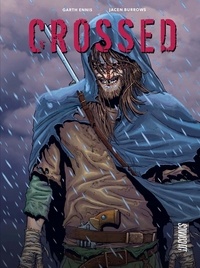 Garth Ennis et Jacen Burrows - Crossed Intégrale : .