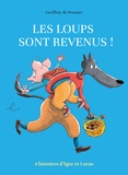 Geoffroy de Pennart - Les Loups (Igor et Cie)  : Les loups sont revenus ! - 4 histoires d'Igor et Lucas.
