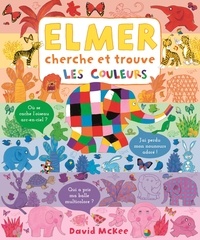 David McKee - Elmer cherche et trouve - Les couleurs.