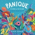 Kate Read - Panique dans l'océan - Un livre des couleurs palpitant.