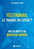 Jean Grimaldi d'Esdra - Télétravail, le travail du futur ?.