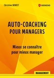 Christine Benoit - Auto-coaching pour managers - Mieux se connaître pour mieux manager.